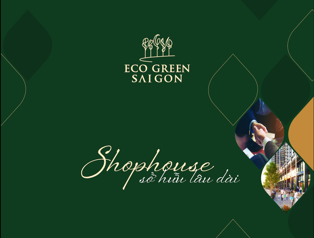 Shophouse Eco Green Saigon: "Món bánh" đầu tư không thể bỏ lỡ năm 2022