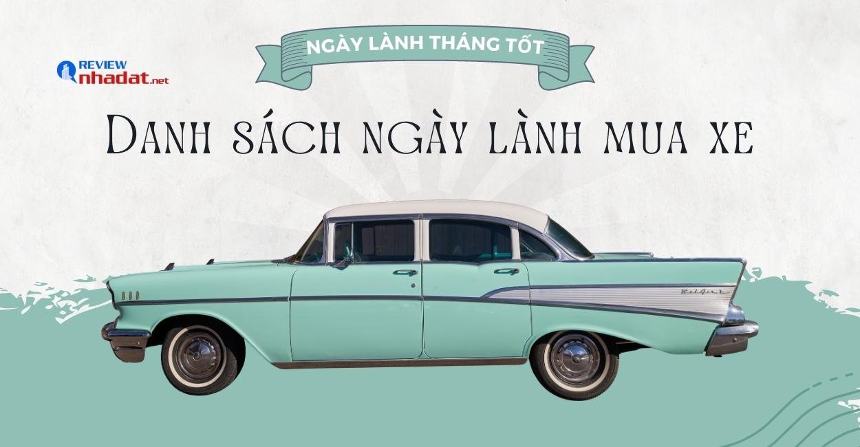 Danh sách ngày lành tháng tốt mua xe cho Tân Dậu 1981