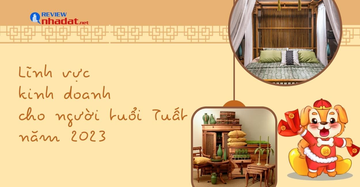 Tuổi Tuất kinh doanh gì để đạt được thành công, tài lộc trong năm 2023 ? 5 Lĩnh vực kinh doanh phù hợp cho người tuổi Tuất
